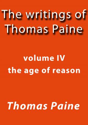 Cover of the book The writings of Thomas Paine IV by Cicerón