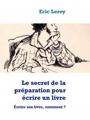 Cover of Le secret de la préparation pour écrire un livre