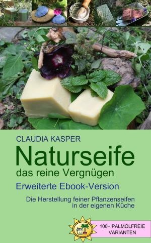 Cover of the book Naturseife, das reine Vergnügen by Angela Denosa