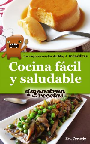 Cover of the book Cocina fácil y saludable de El Monstruo de las Recetas by Robert Simonson