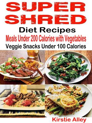 Cover of the book Super Shred Diet Recipes by Vanessa Lech