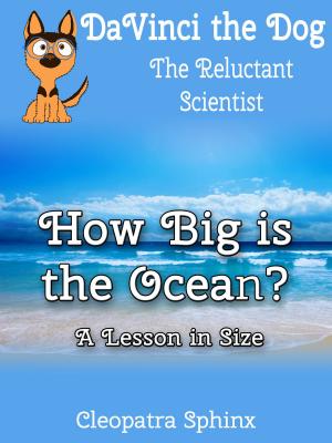 Book cover of DaVinci the Dog, the Reluctant Scientist #1: How Big is the Ocean?