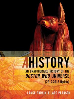 Book cover of Ahistory: An Unauthorized History of the Doctor Who Universe [2012-2013 Update]