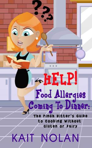 Cover of the book HELP! Food Allergies Coming To Dinner by Sandrine Martinez, Sadko Martinez
