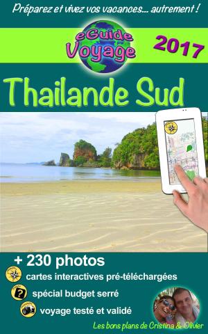 Cover of the book Thaïlande Sud by Cristina Rebiere, Olivier Rebiere