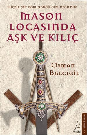 Cover of the book Mason Locasında Aşk ve Kılıç by Mete Yarar, Ceyhun Bozkurt