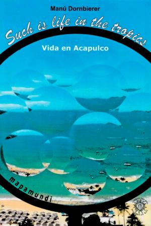 Cover of the book Such is life in the tropics by Marcello Anglana