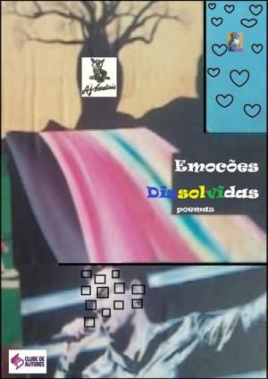 Cover of the book Emoções Dissolvidas by Luiz Bertini