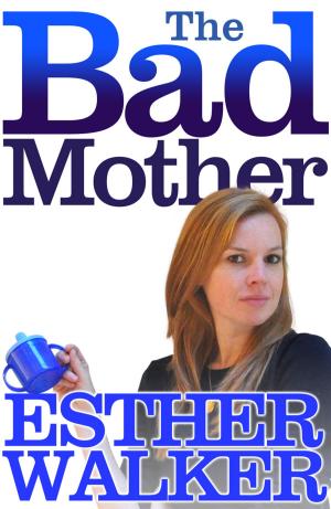 Cover of the book The Bad Mother by Bronwyn Scott