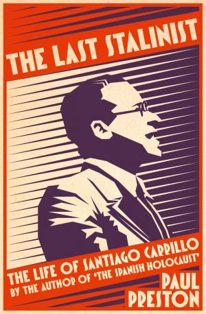 Book cover of The Last Stalinist: The Life of Santiago Carrillo