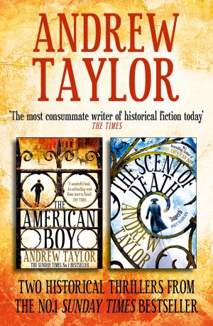 bigCover of the book Andrew Taylor 2-Book Collection: The American Boy, The Scent of Death by 