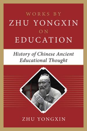Cover of the book History of Chinese Ancient Educational Thought (Works by Zhu Yongxin on Education Series) by Donald G Boudreau