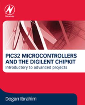 Cover of the book PIC32 Microcontrollers and the Digilent Chipkit by Pier A. de Groot