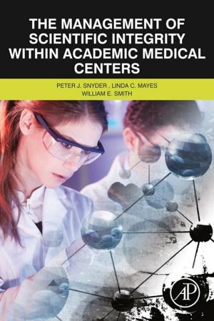 Cover of the book The Management of Scientific Integrity within Academic Medical Centers by Samantha Tricker, Ray Tricker, (MSc, IEng, FIET, FCIM, FIQA, FIRSE)