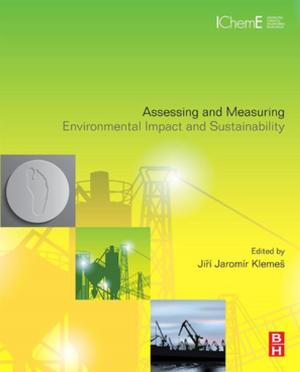 Cover of the book Assessing and Measuring Environmental Impact and Sustainability by Natalie Rudolph, Raphael Kiesel, Chuanchom Aumnate