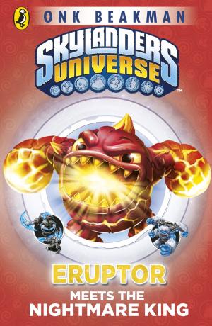 Cover of the book Skylanders Mask of Power: Eruptor Meets the Nightmare King by Victor Moreau