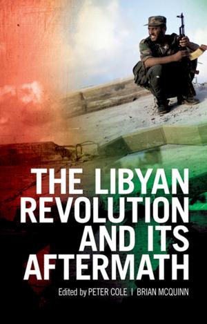 Cover of the book The Libyan Revolution and its Aftermath by Janet Hardy-Gould