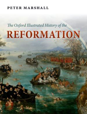 Cover of the book The Oxford Illustrated History of the Reformation by John L. Heilbron