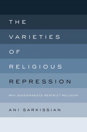 Cover of the book The Varieties of Religious Repression by Talia Schaffer