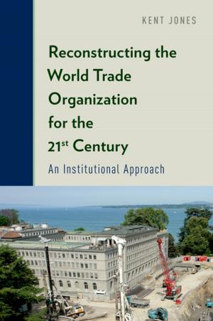 Cover of the book Reconstructing the World Trade Organization for the 21st Century by Barbara Alpern Engel, Janet Martin