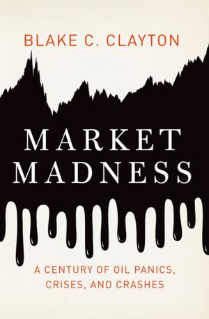 Cover of the book Market Madness by Carlos A. Ball