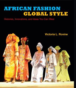 Cover of the book African Fashion, Global Style by Jo B. Paoletti