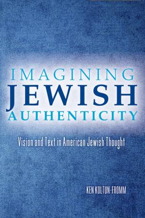 Cover of the book Imagining Jewish Authenticity by Afterword by Kevin Dwyer. Edited by David Crawford and Rachel Newcomb