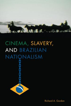 Book cover of Cinema, Slavery, and Brazilian Nationalism