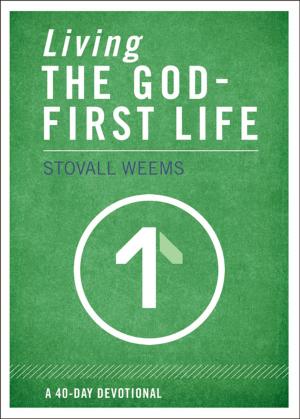 Cover of the book Living the God-First Life by Sam Storms