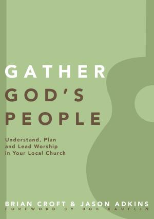 Cover of the book Gather God's People by Jess Connolly, Hayley Morgan