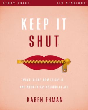 Cover of the book Keep It Shut Study Guide by Doug Fields