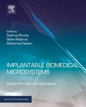 Cover of the book Implantable Biomedical Microsystems by Arnab Chakrabarty, Sam Mannan, Tahir Cagin