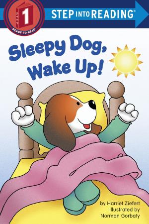 Cover of the book Sleepy Dog, Wake Up! by Audrey Shafer