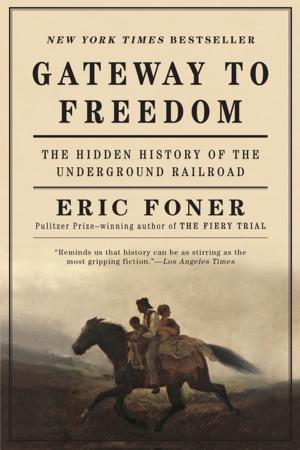 Cover of the book Gateway to Freedom: The Hidden History of the Underground Railroad by Fareed Zakaria