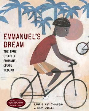 Cover of the book Emmanuel's Dream: The True Story of Emmanuel Ofosu Yeboah by Lauren K. McKellar