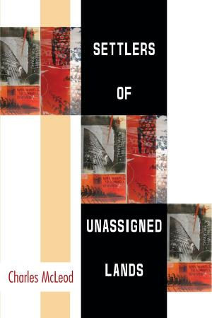Cover of the book Settlers of Unassigned Lands by Jessica Murphy