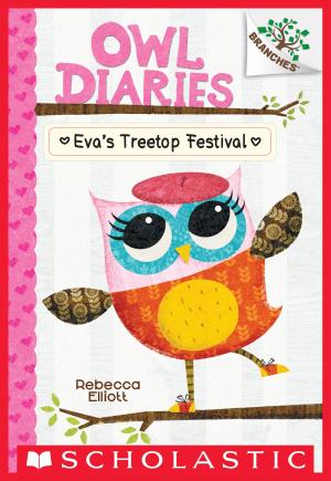 Cover of the book Eva's Treetop Festival: A Branches Book (Owl Diaries #1) by Geronimo Stilton
