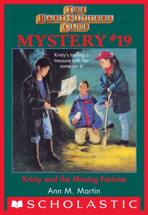 Cover of the book Baby-Sitters Club Mystery #19: Kristy and the Missing Fortune by George Sullivan