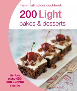 Book cover of Hamlyn All Colour Cookery: 200 Light Cakes & Desserts