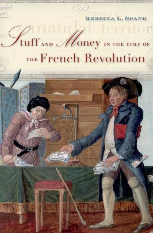 Cover of the book Stuff and Money in the Time of the French Revolution by James Chappel