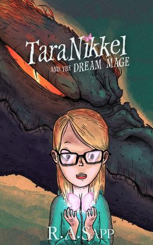Cover of the book Tara Nikkel and the Dream Mage (Tara Nikkel Book 1) by David Burrows