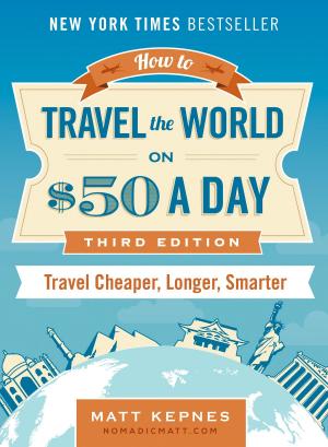 bigCover of the book How to Travel the World on $50 a Day by 