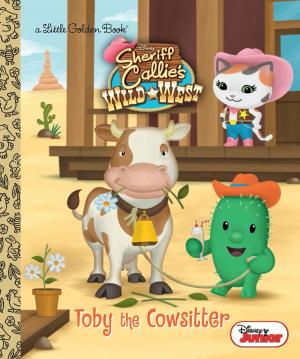 Book cover of Toby the Cowsitter (Disney Junior: Sheriff Callie's Wild West)