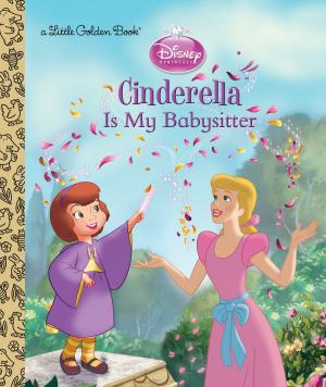 Book cover of Cinderella is My Babysitter (Disney Princess)