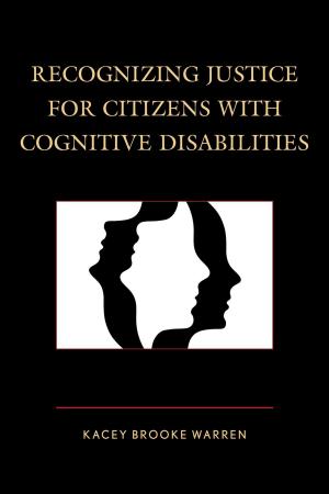 Cover of the book Recognizing Justice for Citizens with Cognitive Disabilities by Aaron M. Moe
