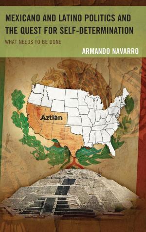 Cover of Mexicano and Latino Politics and the Quest for Self-Determination