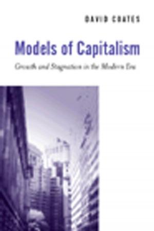 Cover of the book Models of Capitalism by Bret A. Moore, Arthur E. Jongsma Jr.