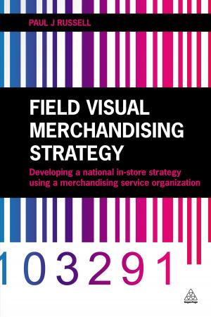 Cover of the book Field Visual Merchandising Strategy by Philip Carter