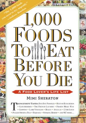 Cover of the book 1,000 Foods To Eat Before You Die by Melissa Kirsch