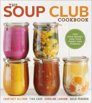 Cover of the book The Soup Club Cookbook by Joy Wielland